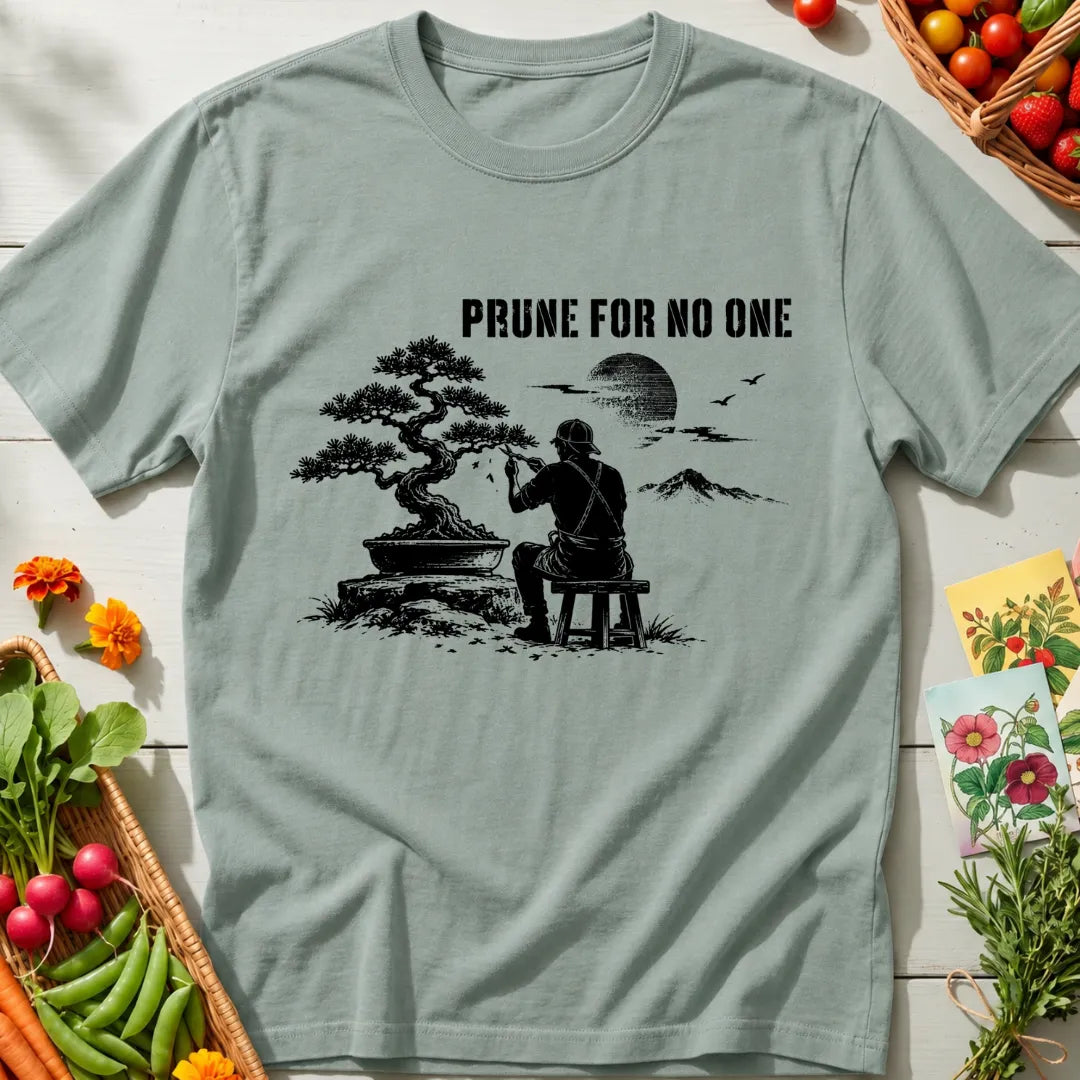 Prune For No One T-Shirt