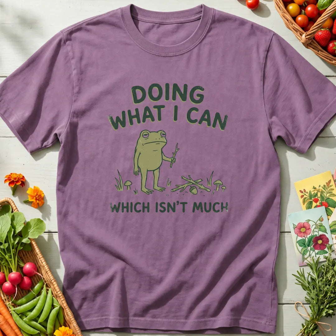 Doing What I Can T-Shirt