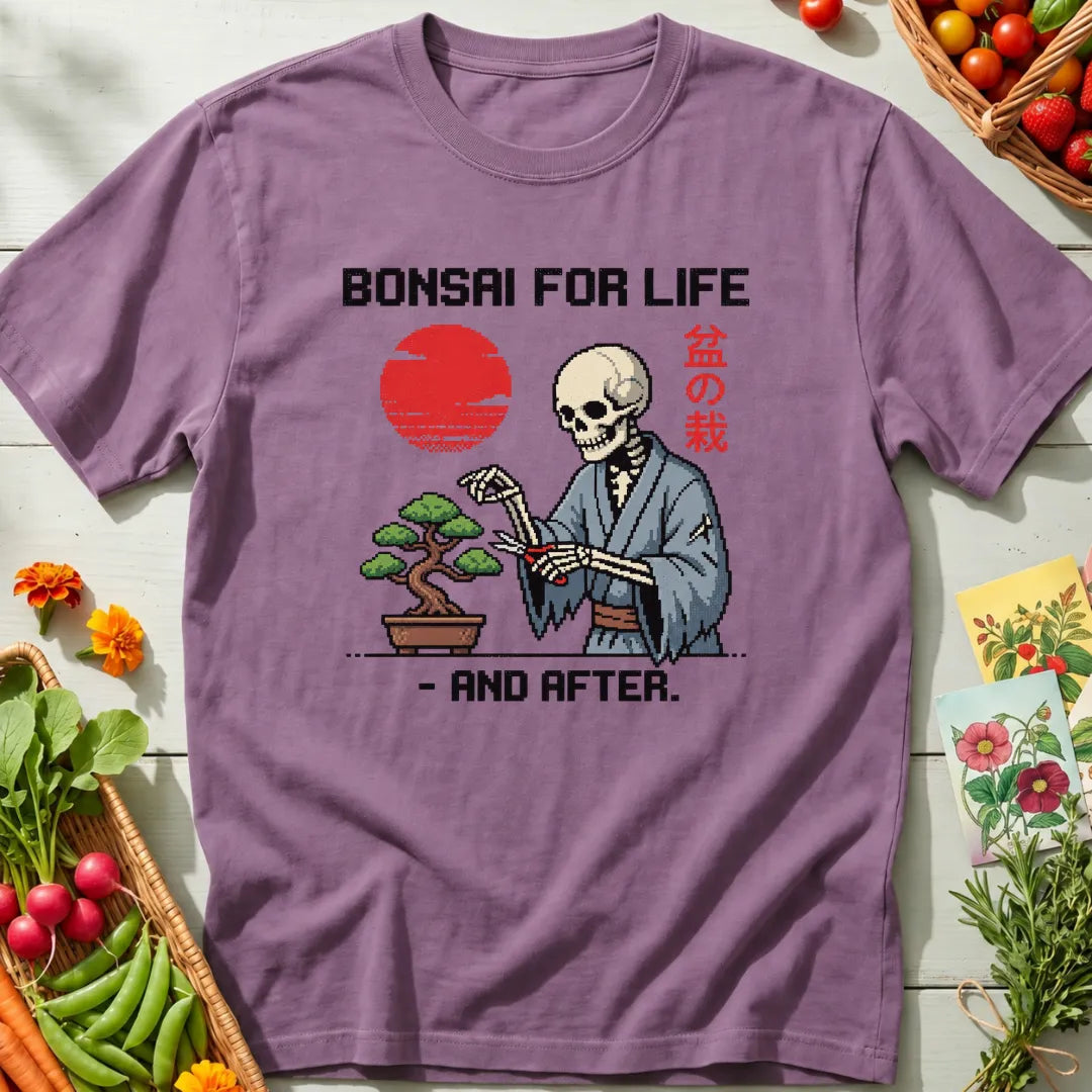 Bonsai for Life T-Shirt