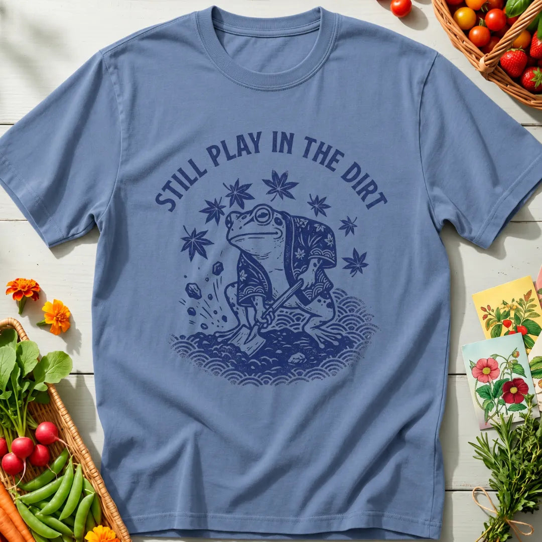 Still Play Dirt Frog T-Shirt