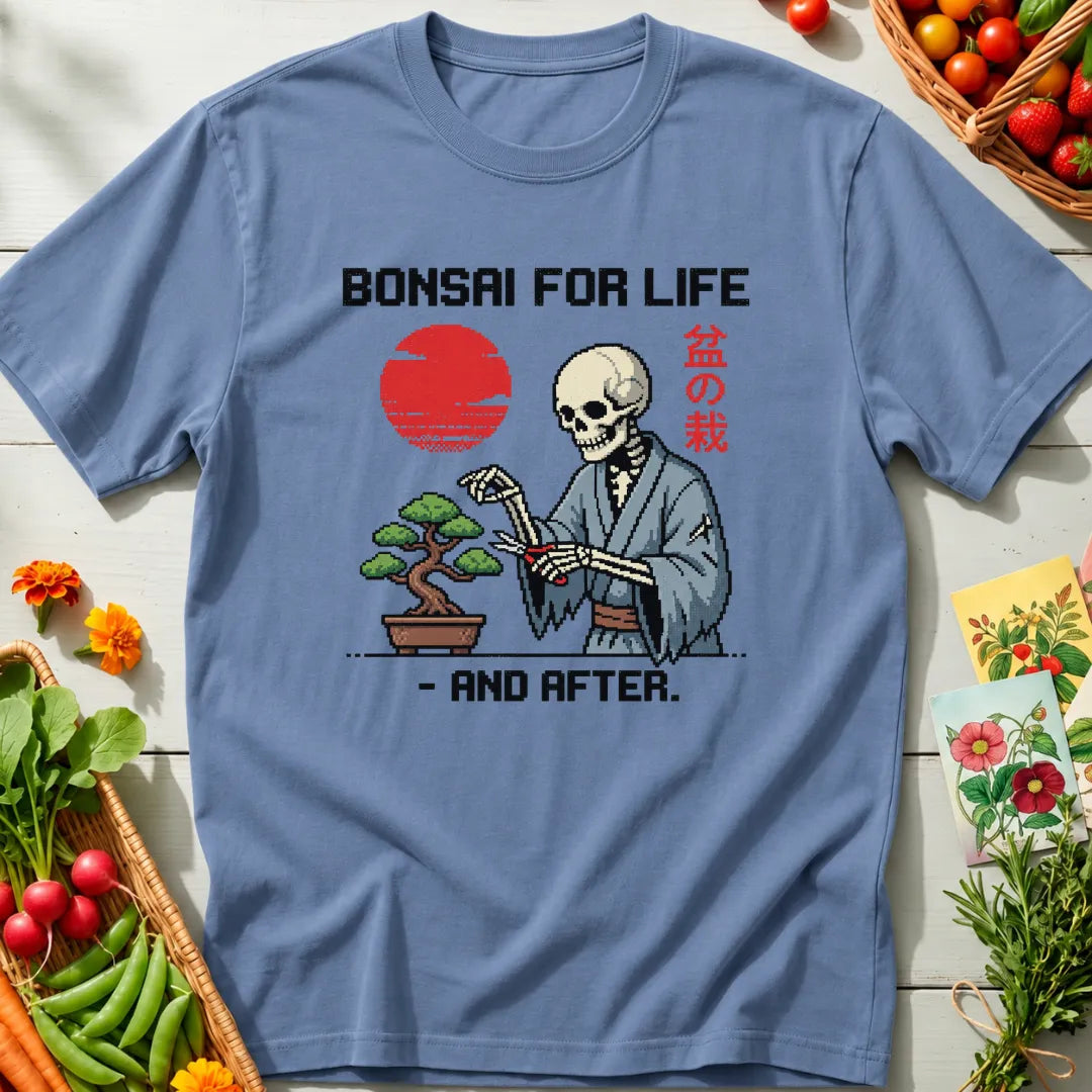 Bonsai for Life T-Shirt