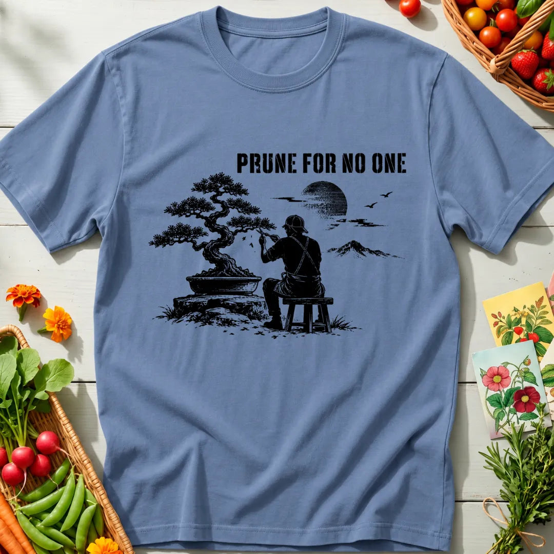 Prune For No One T-Shirt