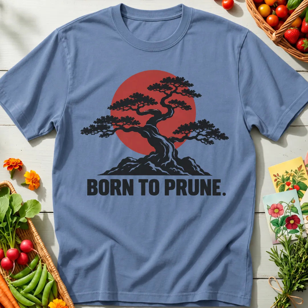Born to Prune T-Shirt