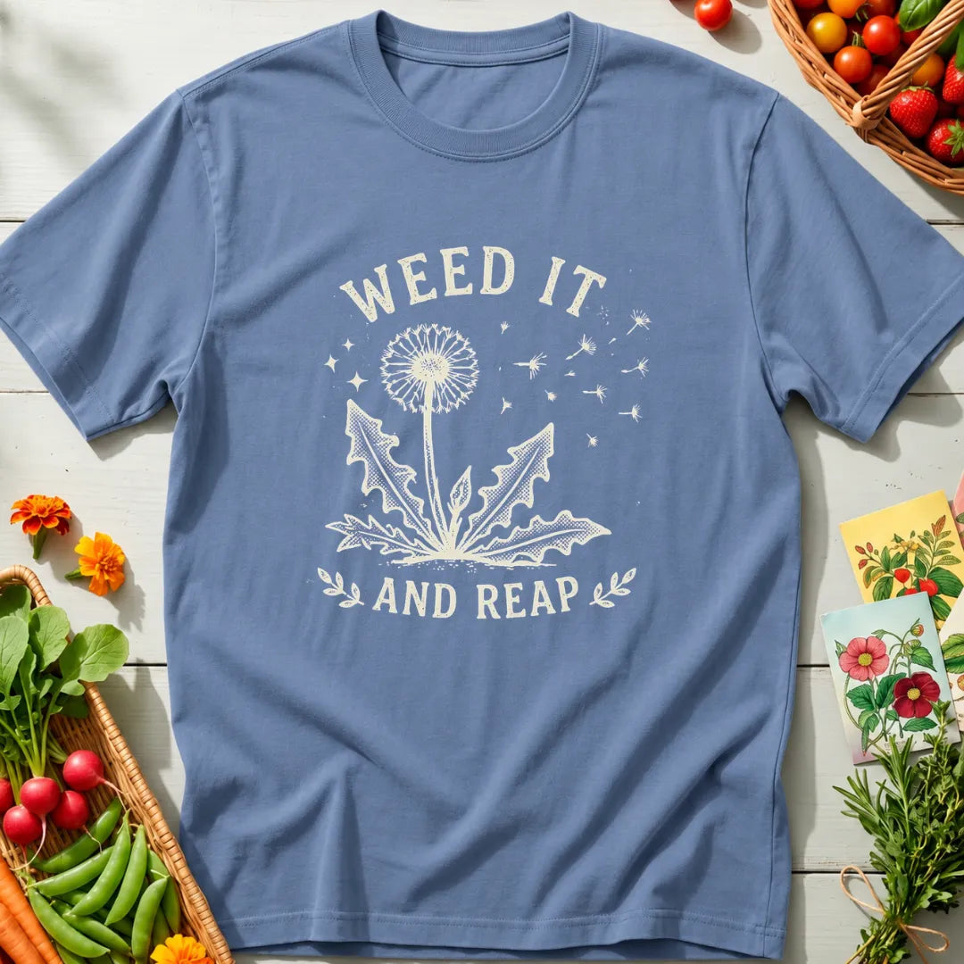 Weed It And Reap T-Shirt