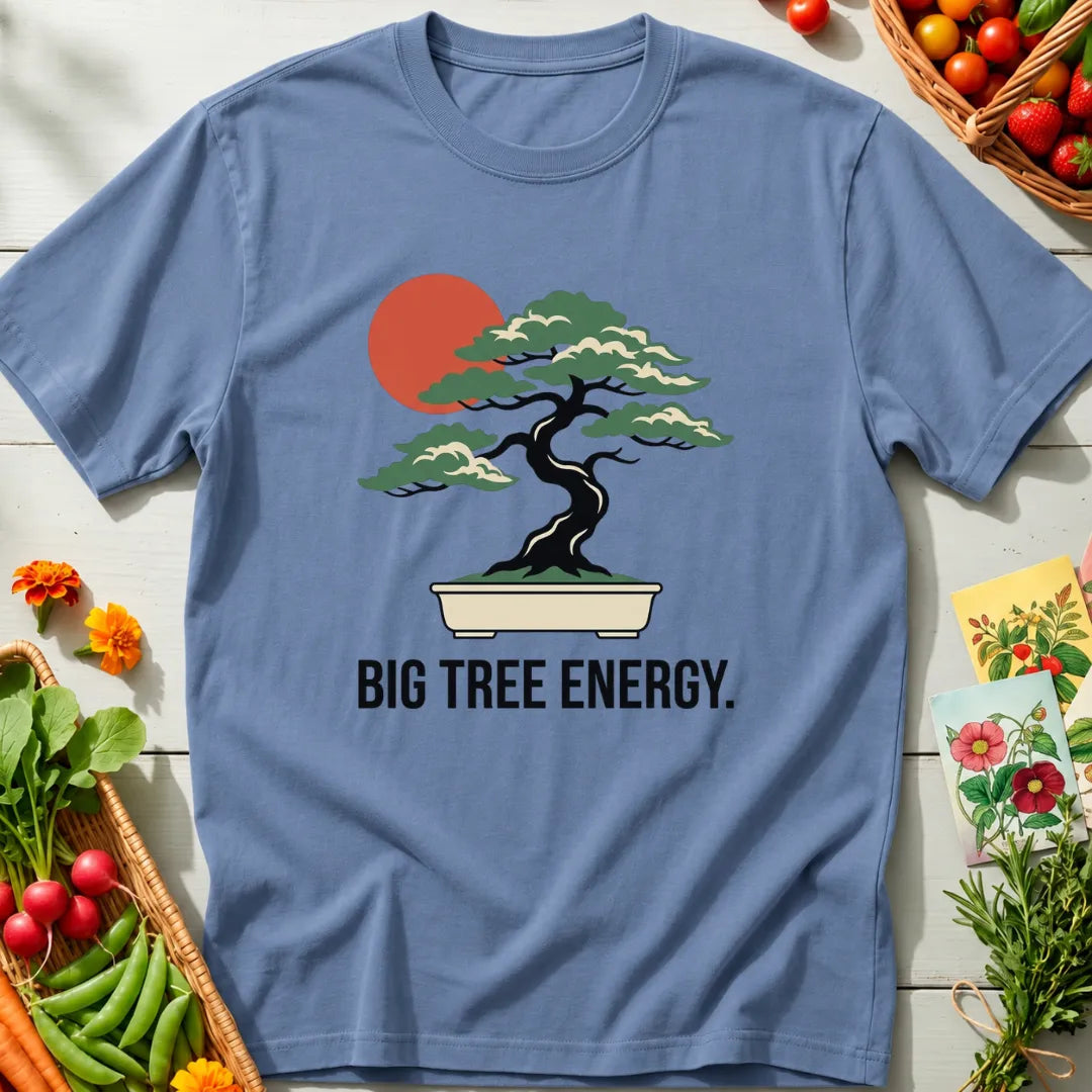 Big Tree Energy T-Shirt