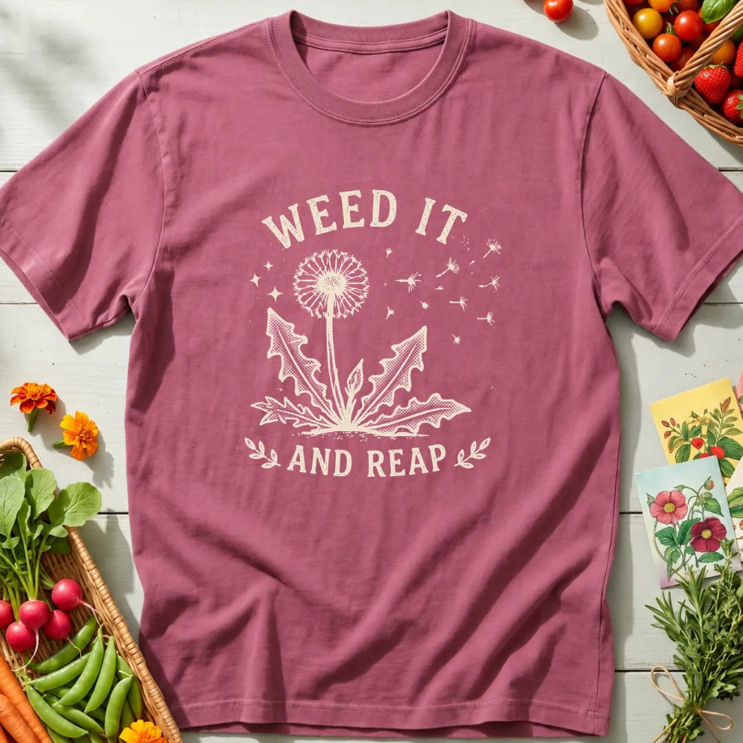 Weed It And Reap T-Shirt