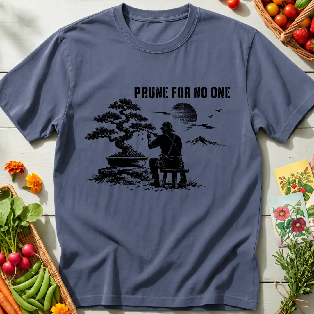 Prune For No One T-Shirt