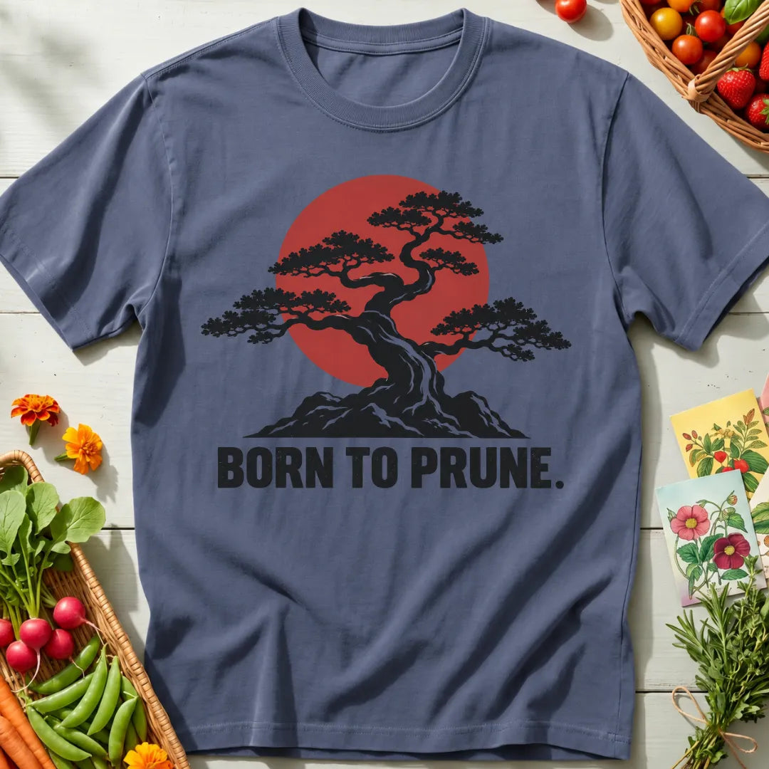 Born to Prune T-Shirt