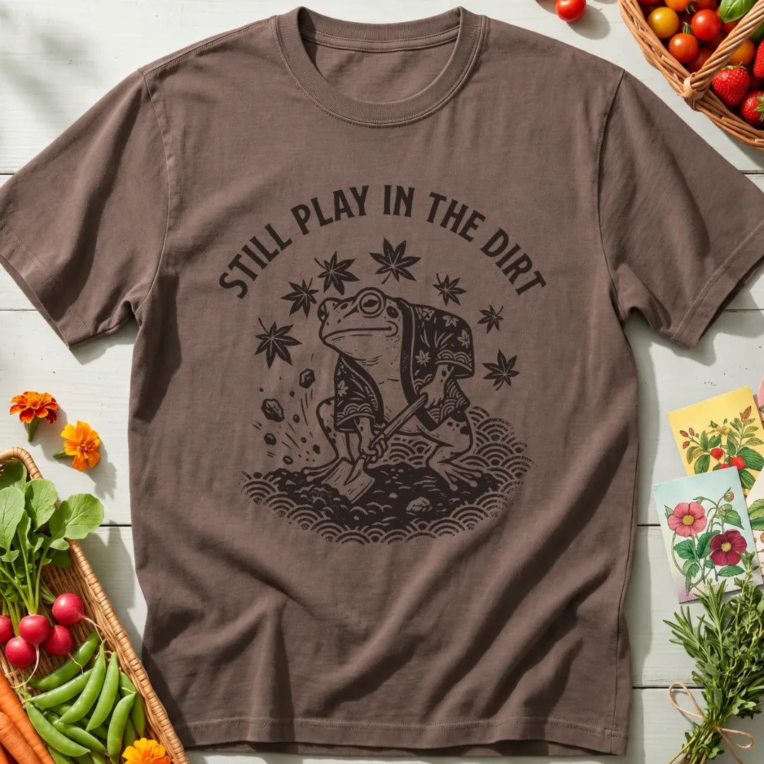 Still Play Dirt Frog T-Shirt