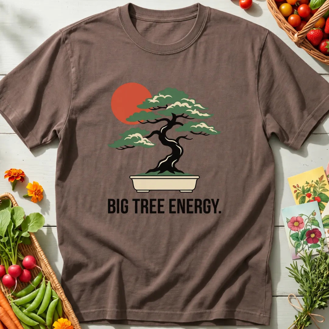 Big Tree Energy T-Shirt