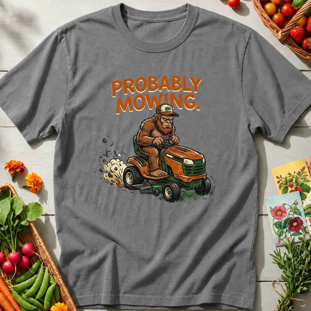 Probably Mowing T-Shirt