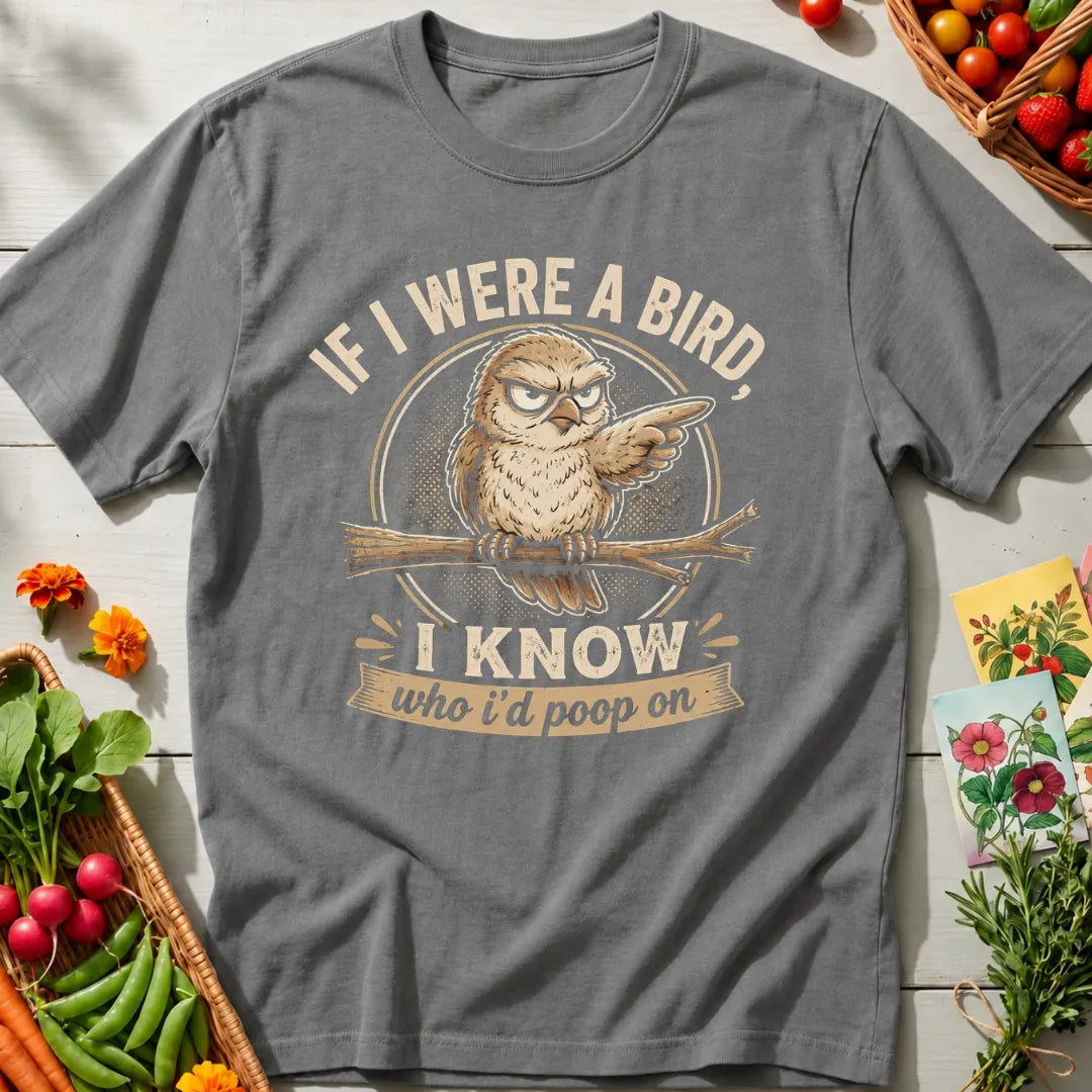 If I Were A Bird T-Shirt