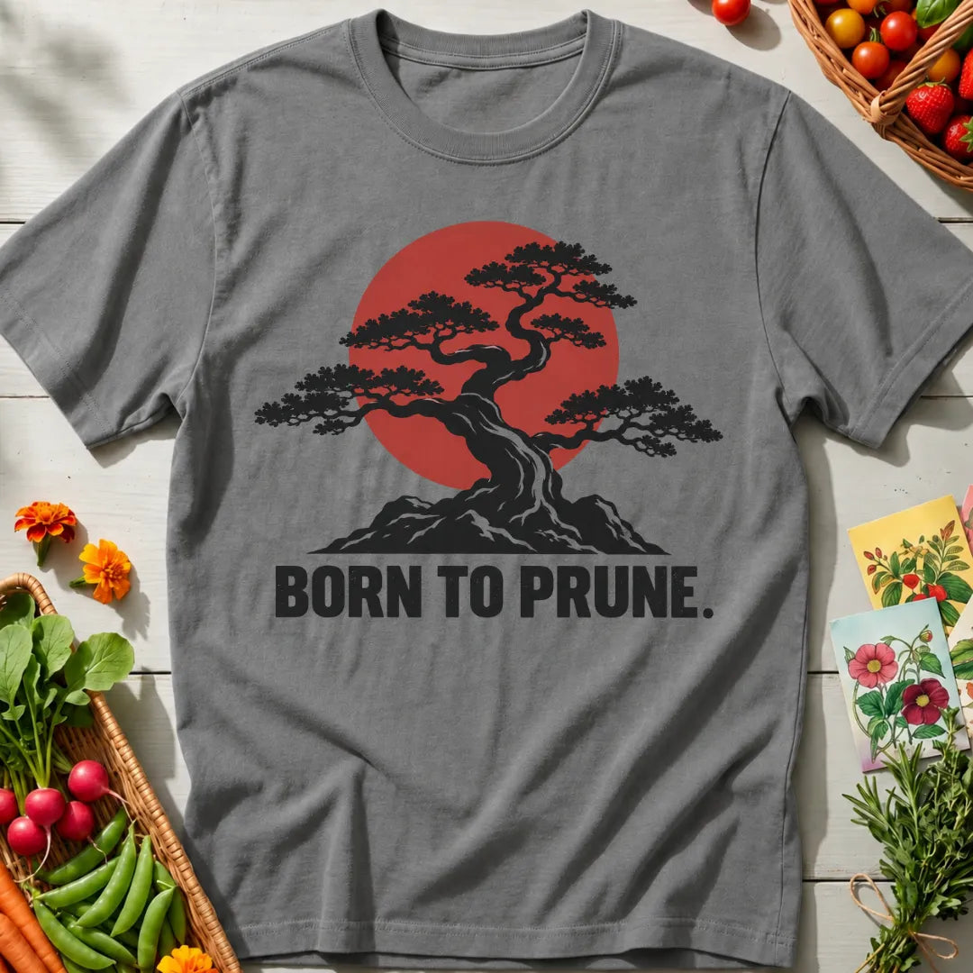 Born to Prune T-Shirt