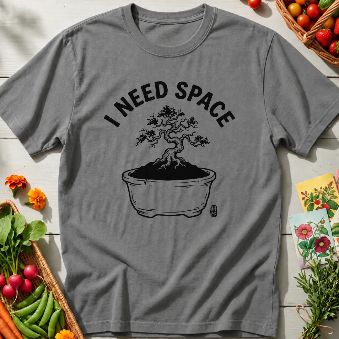 Need Space Bonsai T-Shirt