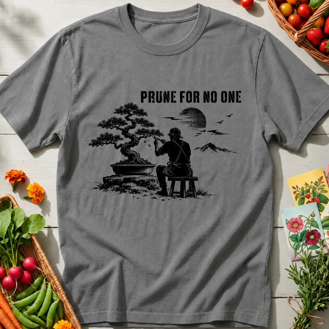 Prune For No One T-Shirt
