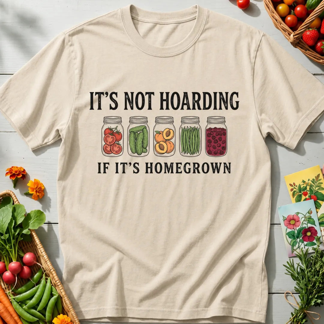 Homegrown Hoarding T-Shirt