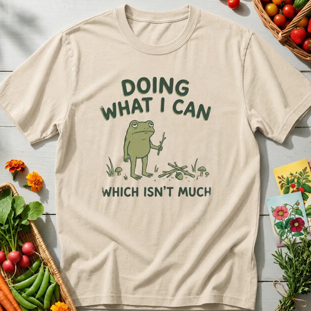 Doing What I Can T-Shirt