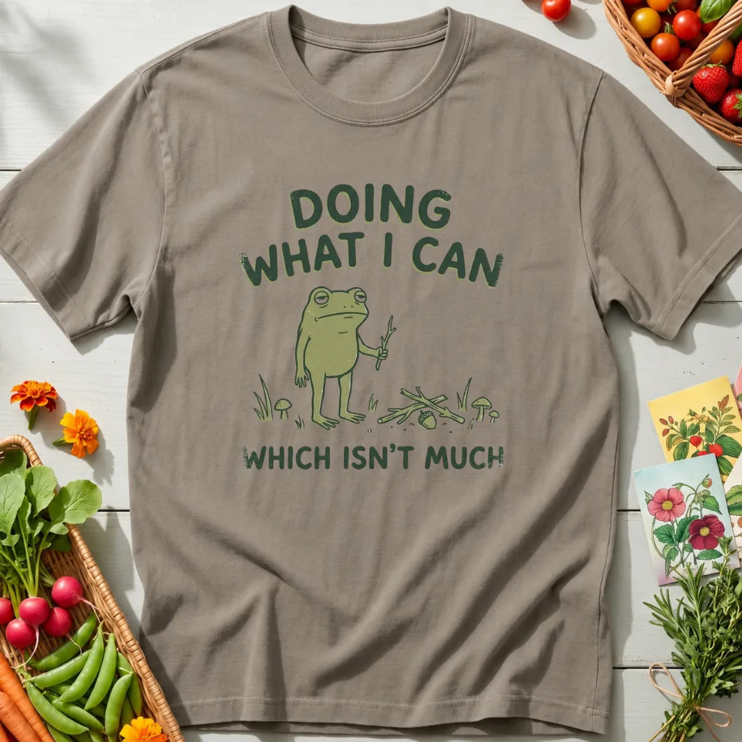 Doing What I Can T-Shirt