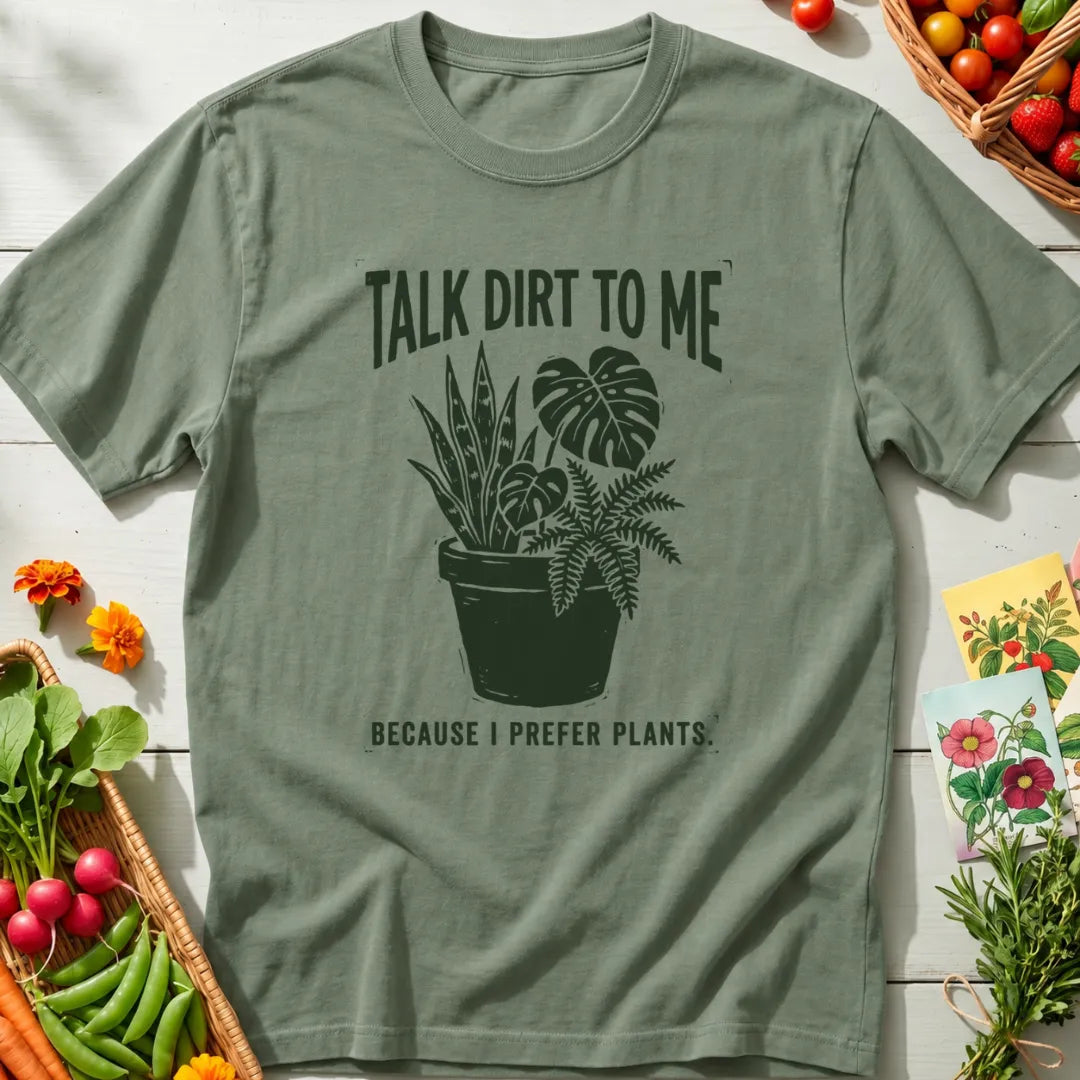 Talk Dirt To Me T-Shirt