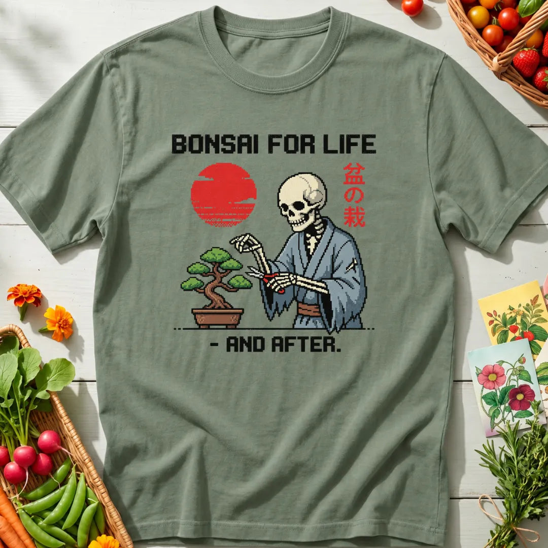 Bonsai for Life T-Shirt