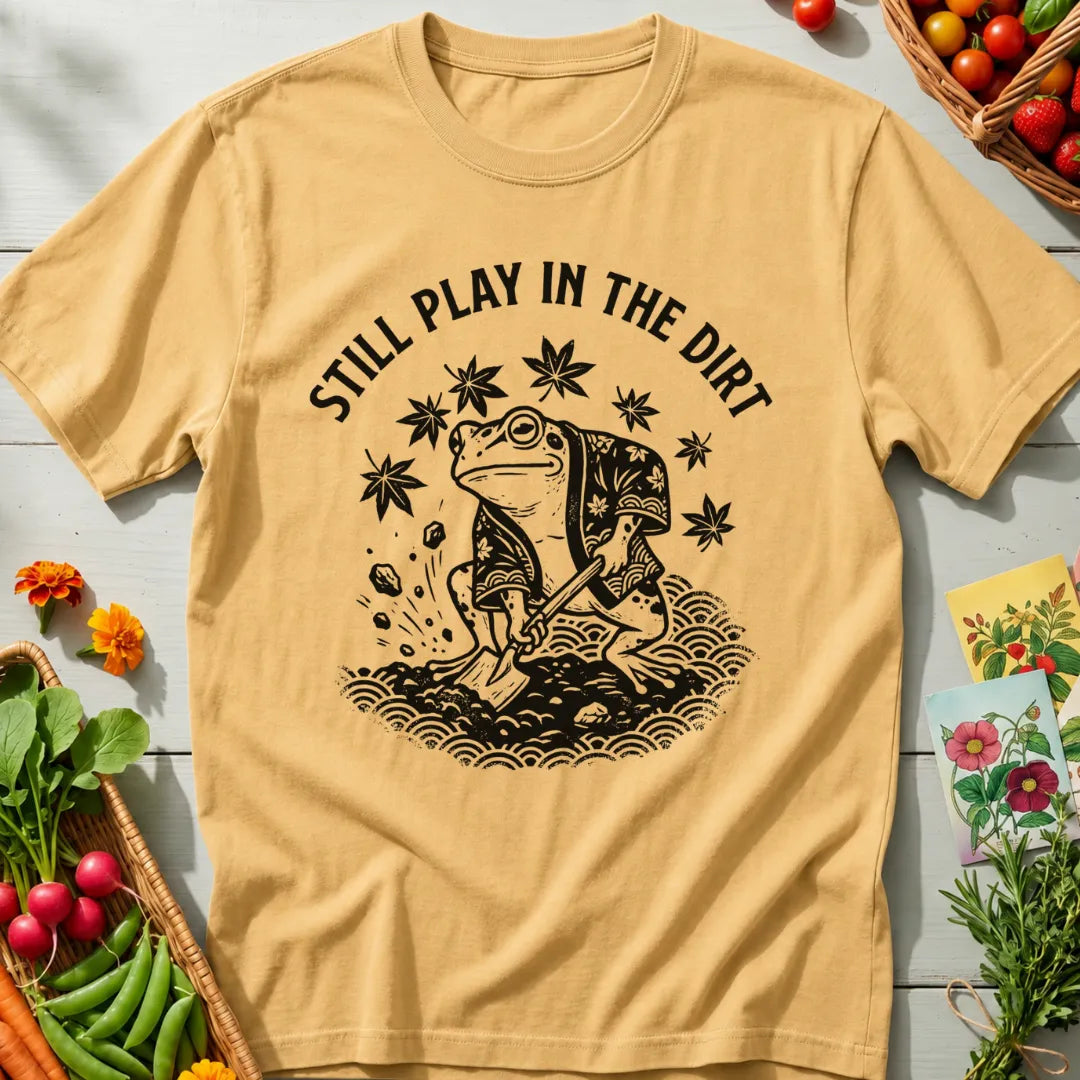 Still Play Dirt Frog T-Shirt