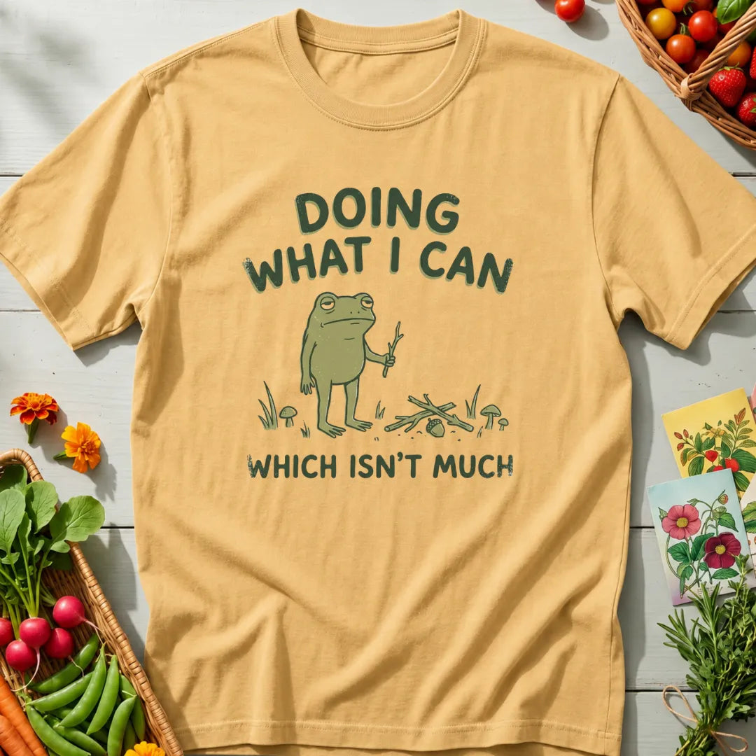 Doing What I Can T-Shirt