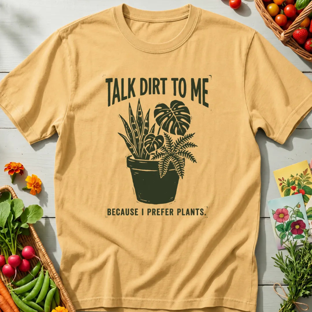 Talk Dirt To Me T-Shirt