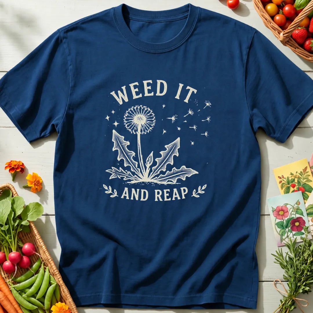 Weed It And Reap T-Shirt