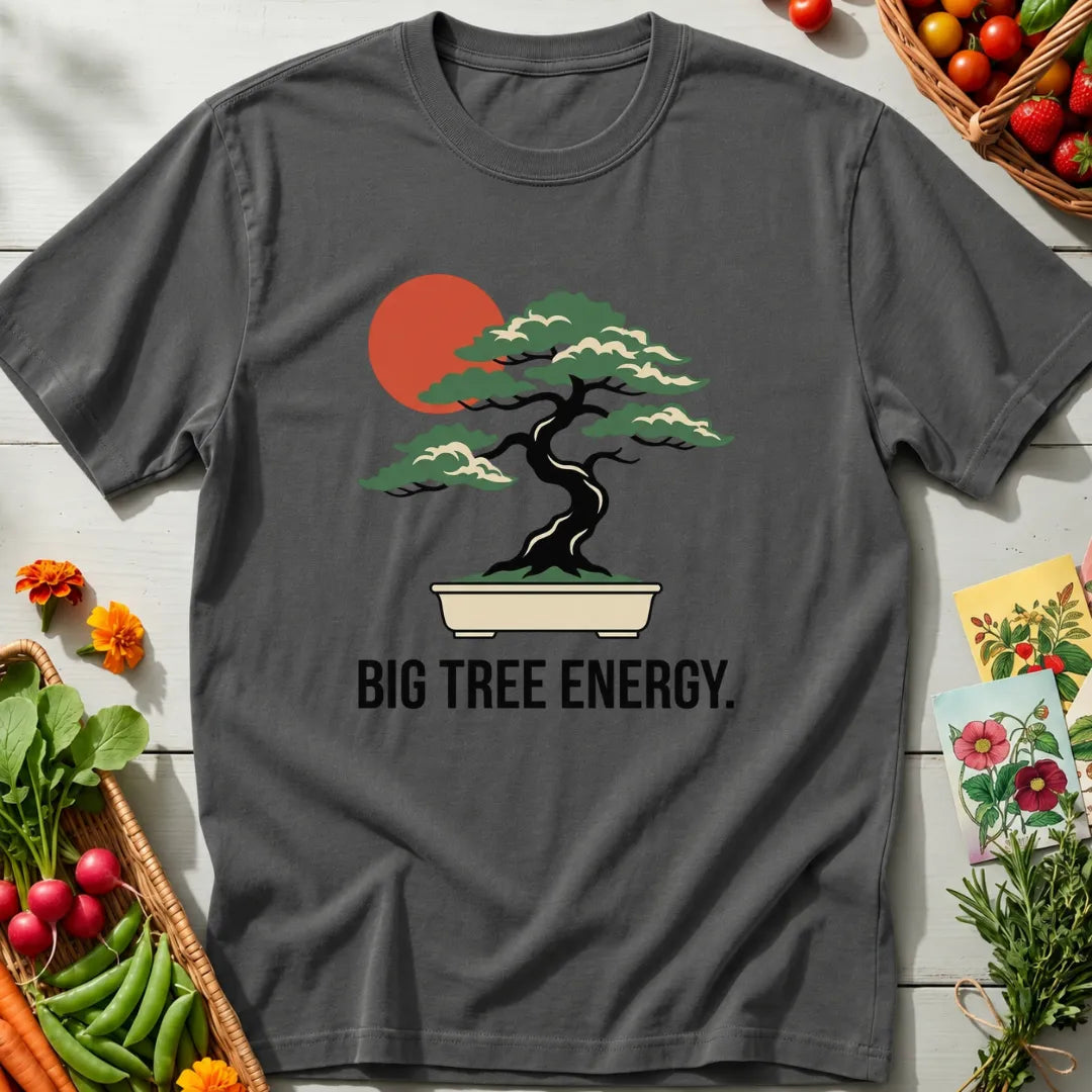 Big Tree Energy T-Shirt