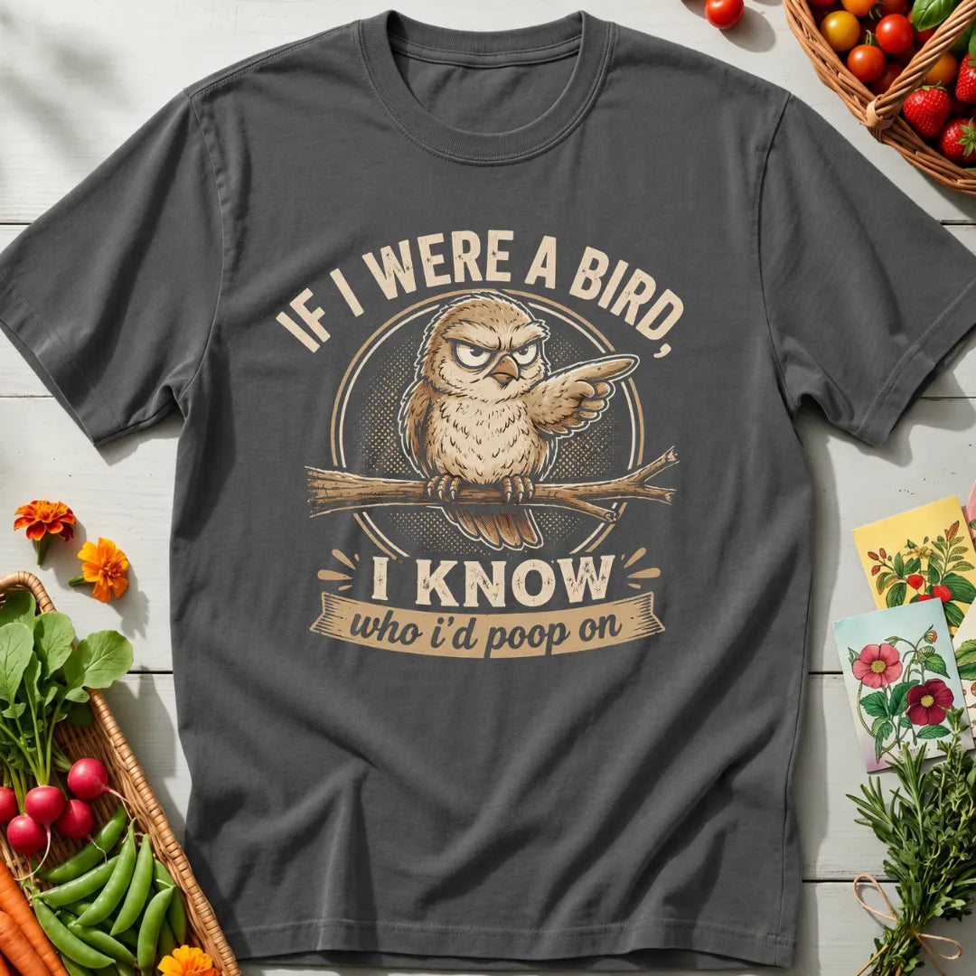 If I Were A Bird T-Shirt