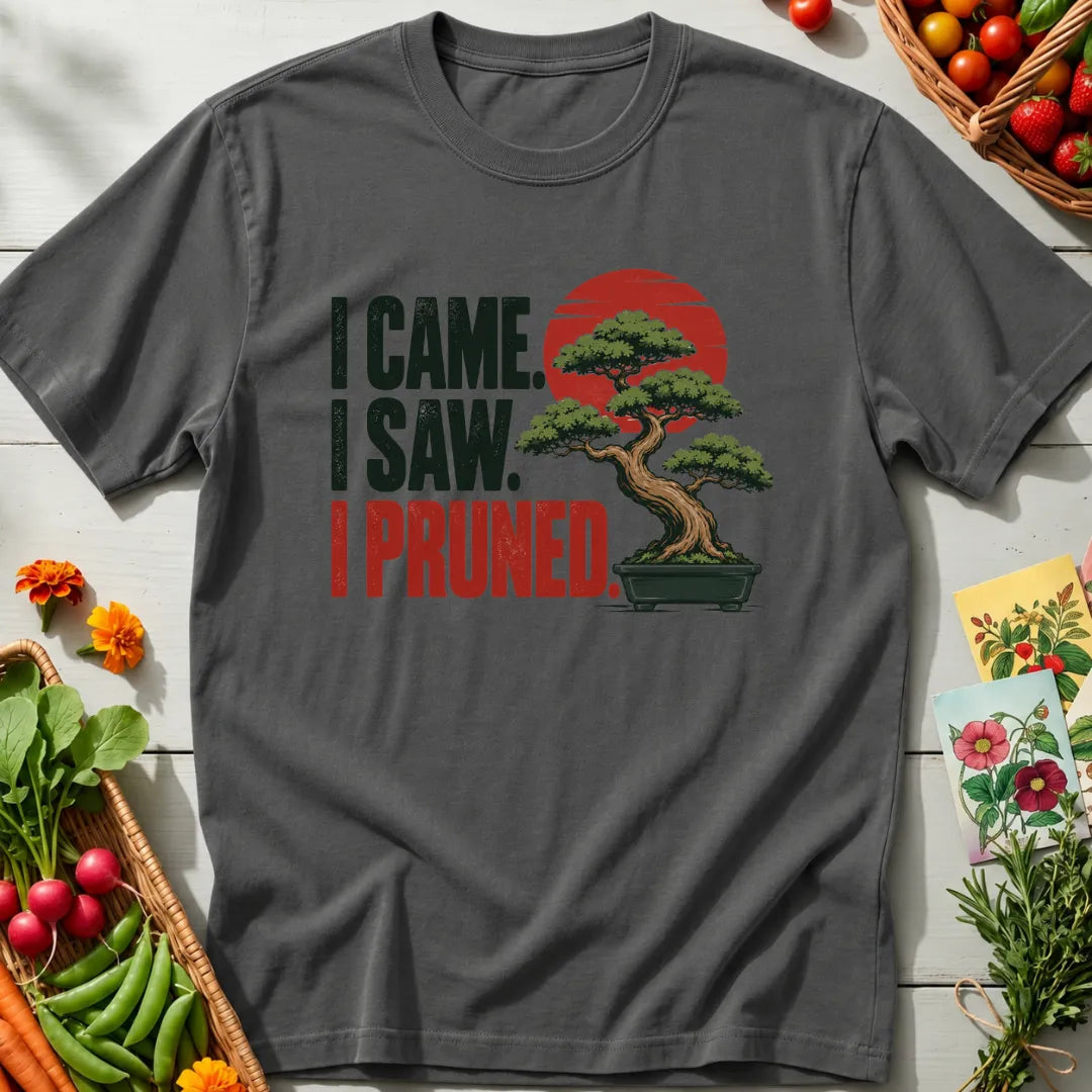 I Came I Pruned T-Shirt
