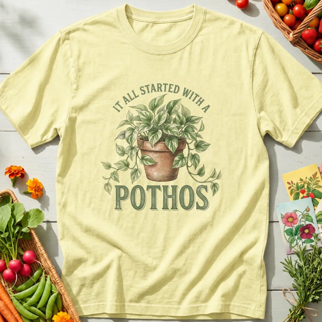 It Started Pothos T-Shirt