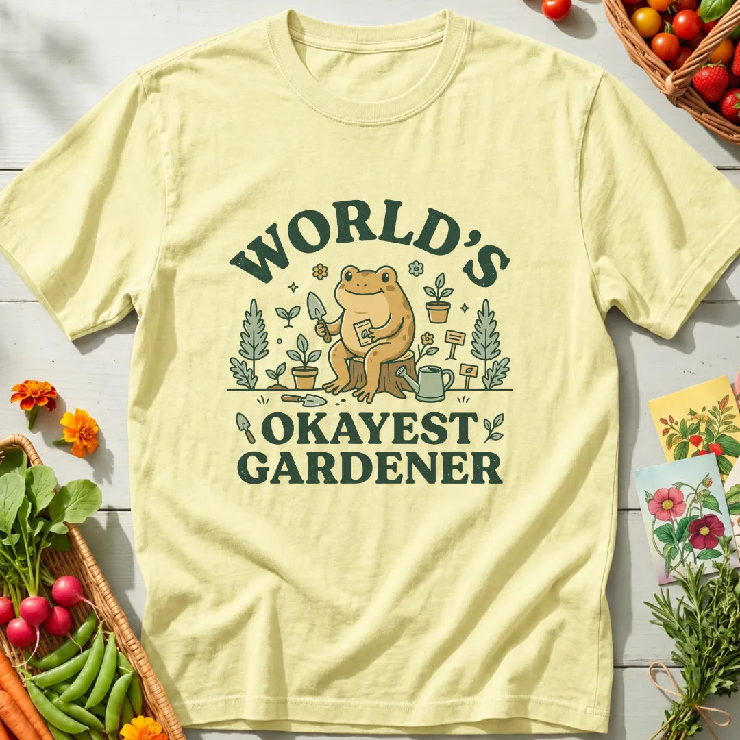 Okayest Gardener T-Shirt