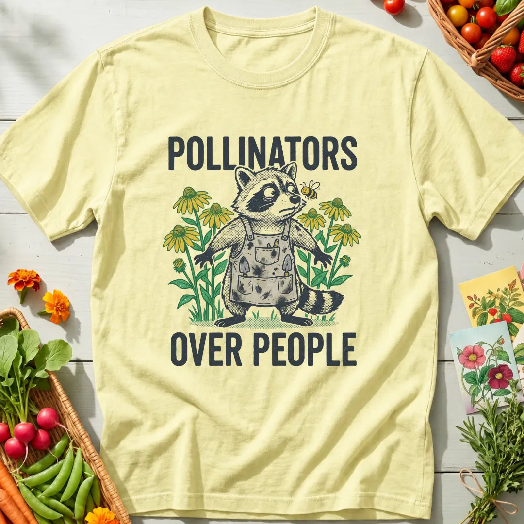 Pollinators Over People T-Shirt