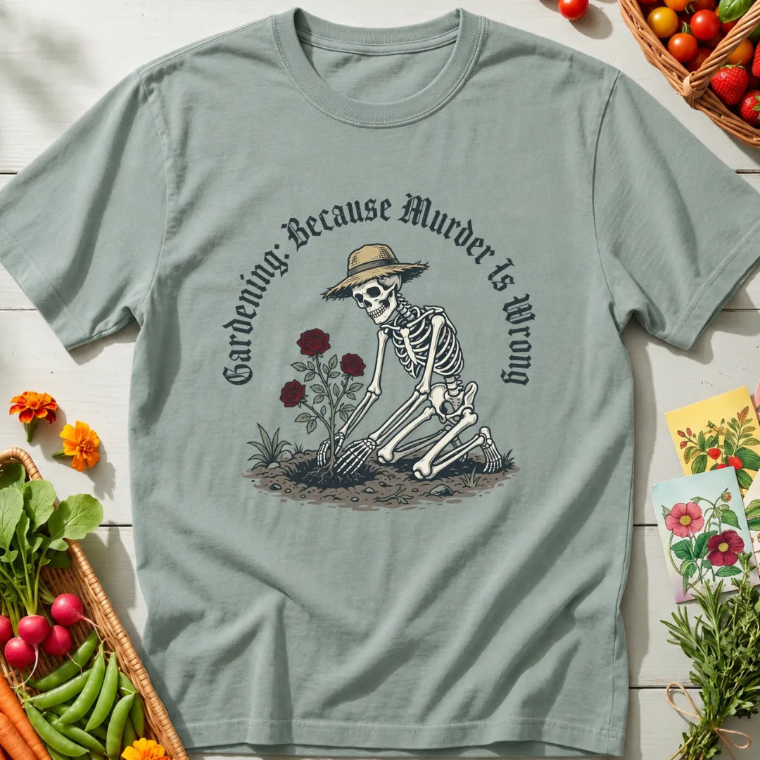 Gardening Humor T-Shirt