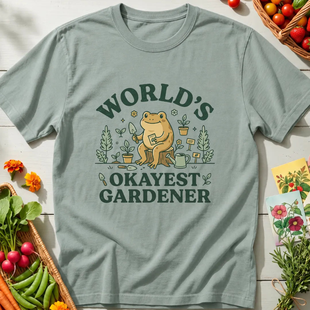 Okayest Gardener T-Shirt
