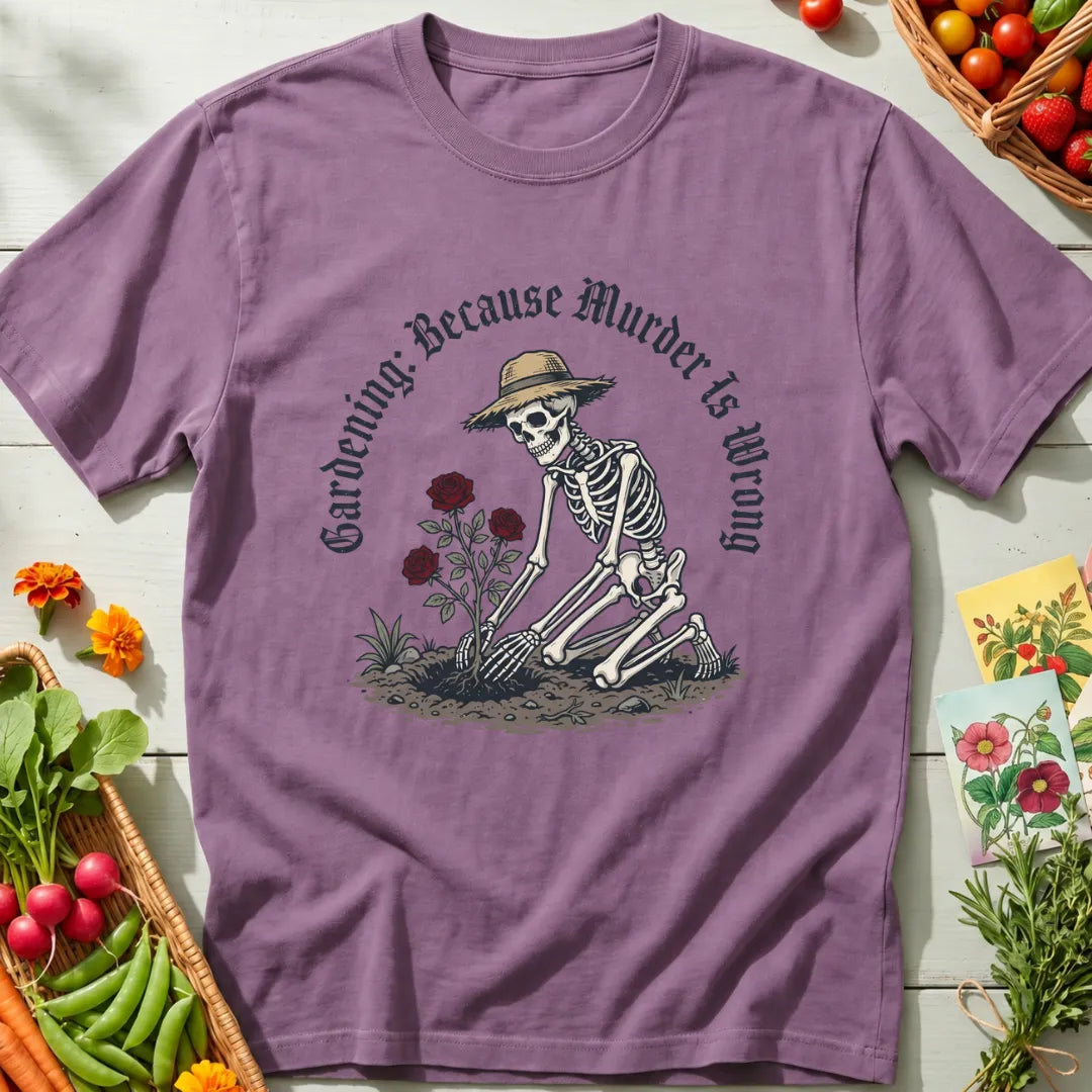 Gardening Humor T-Shirt