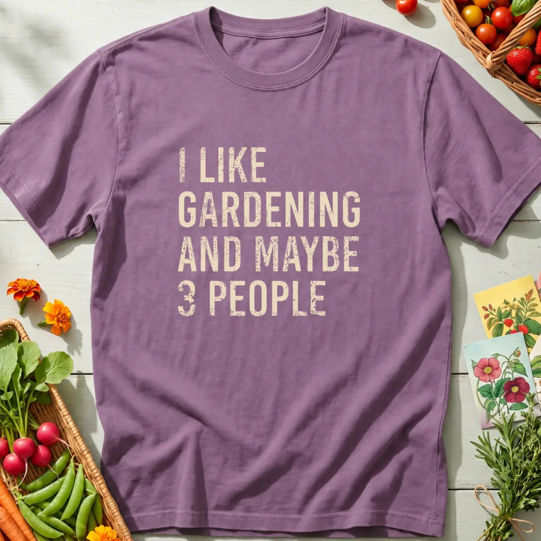 Gardening & Three People T-Shirt