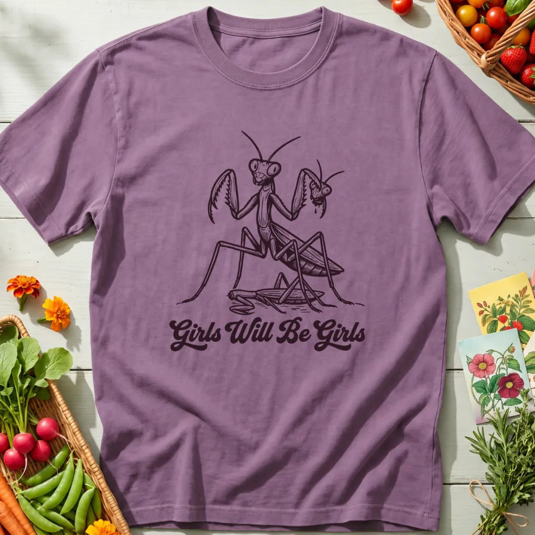 Girls Will Be Girls T-Shirt