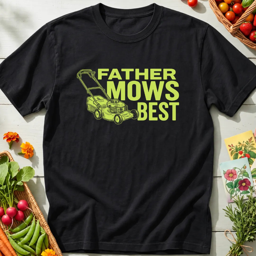 Father Mows Best T-Shirt