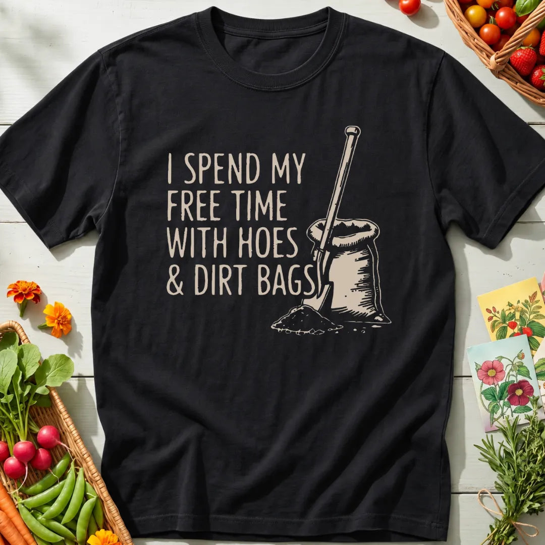 Hoes & Dirt Bags T-Shirt