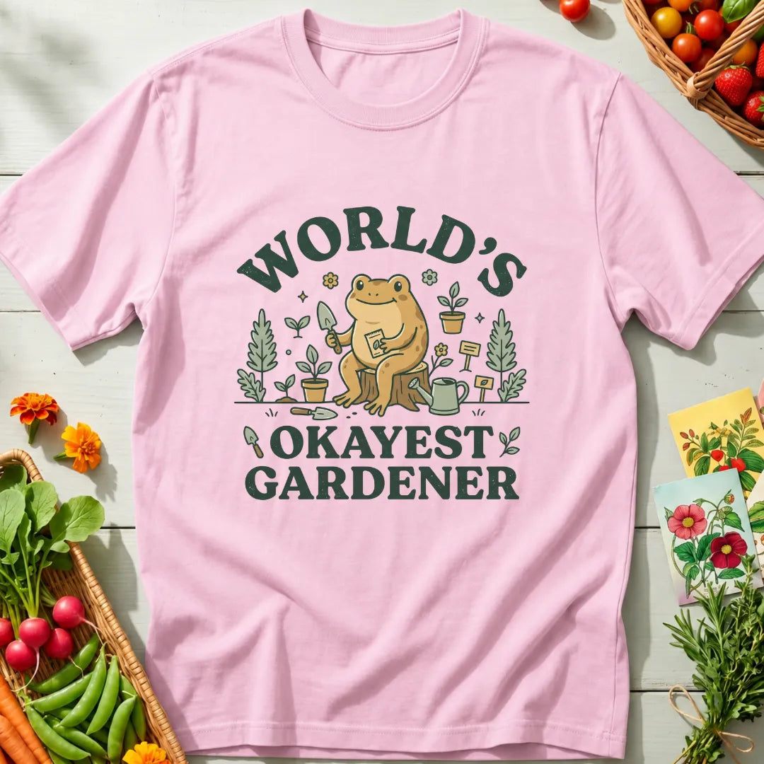 Okayest Gardener T-Shirt