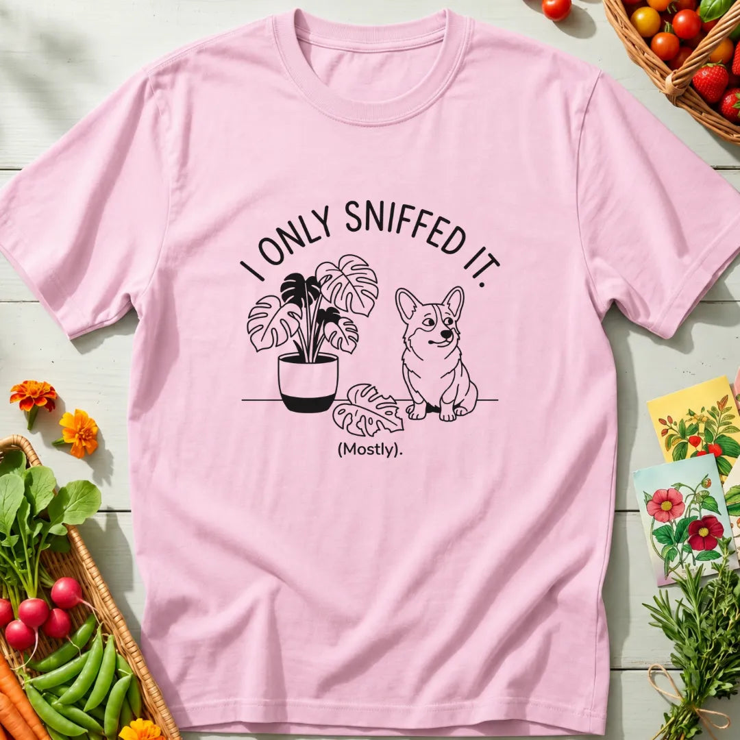 I Only Sniffed T-Shirt