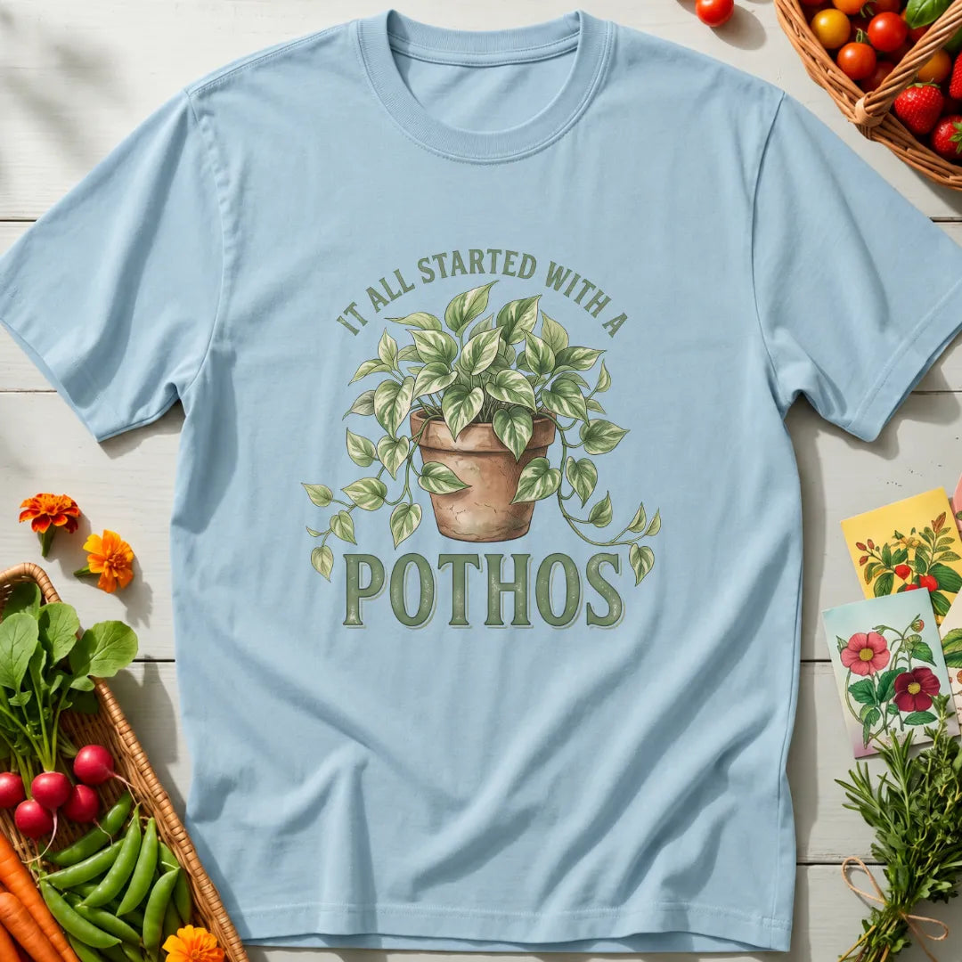 It Started Pothos T-Shirt