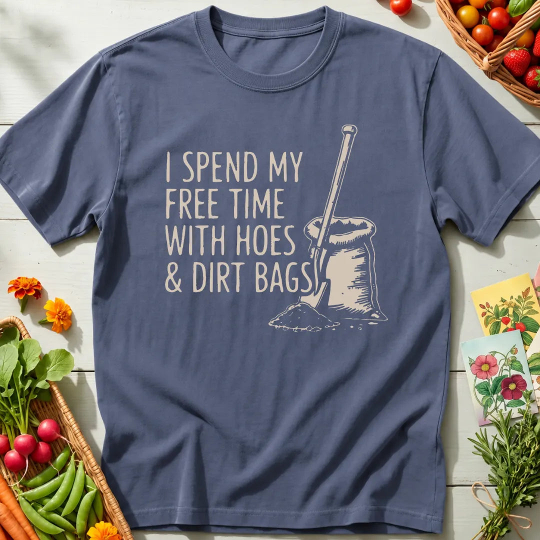 Hoes & Dirt Bags T-Shirt
