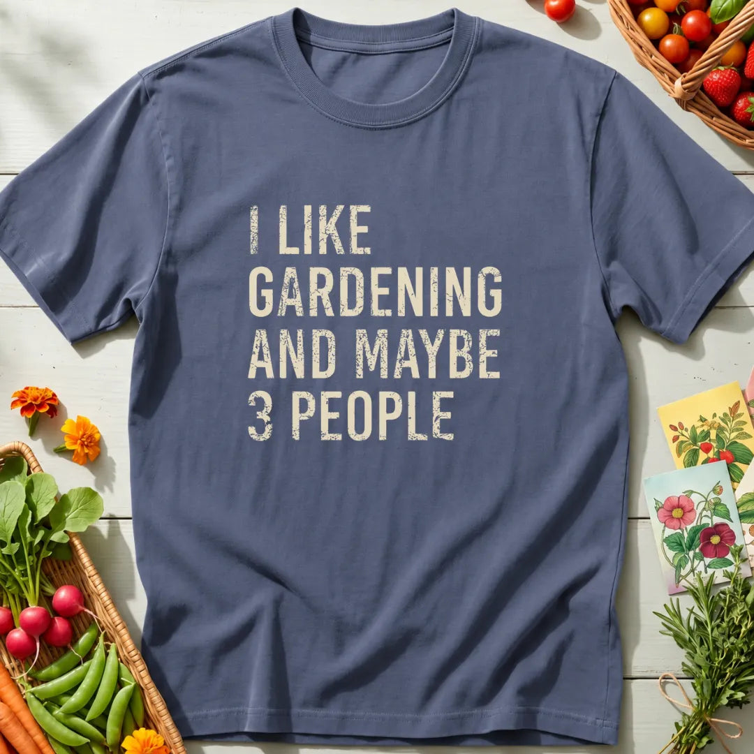 Gardening & Three People T-Shirt
