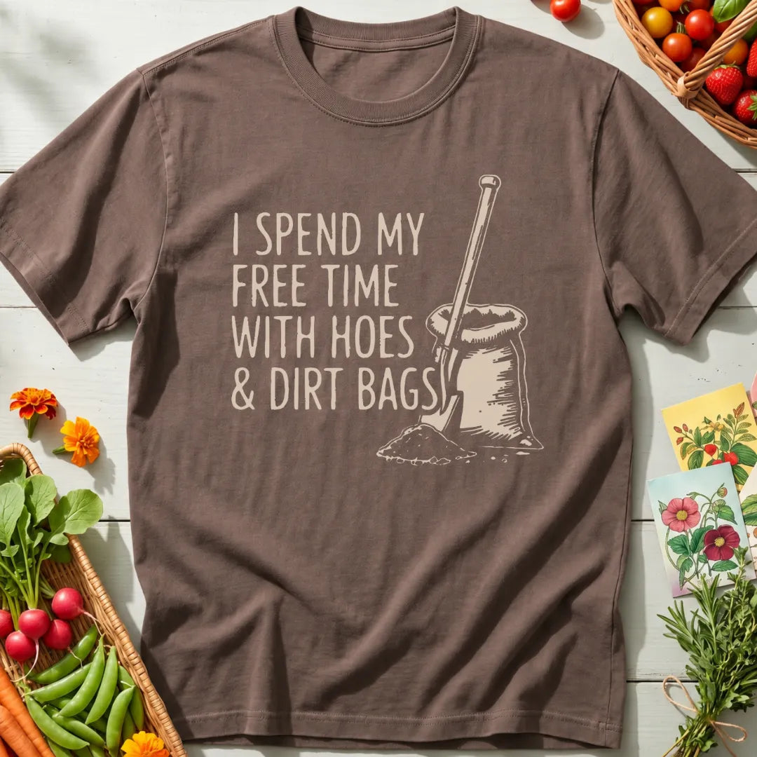 Hoes & Dirt Bags T-Shirt