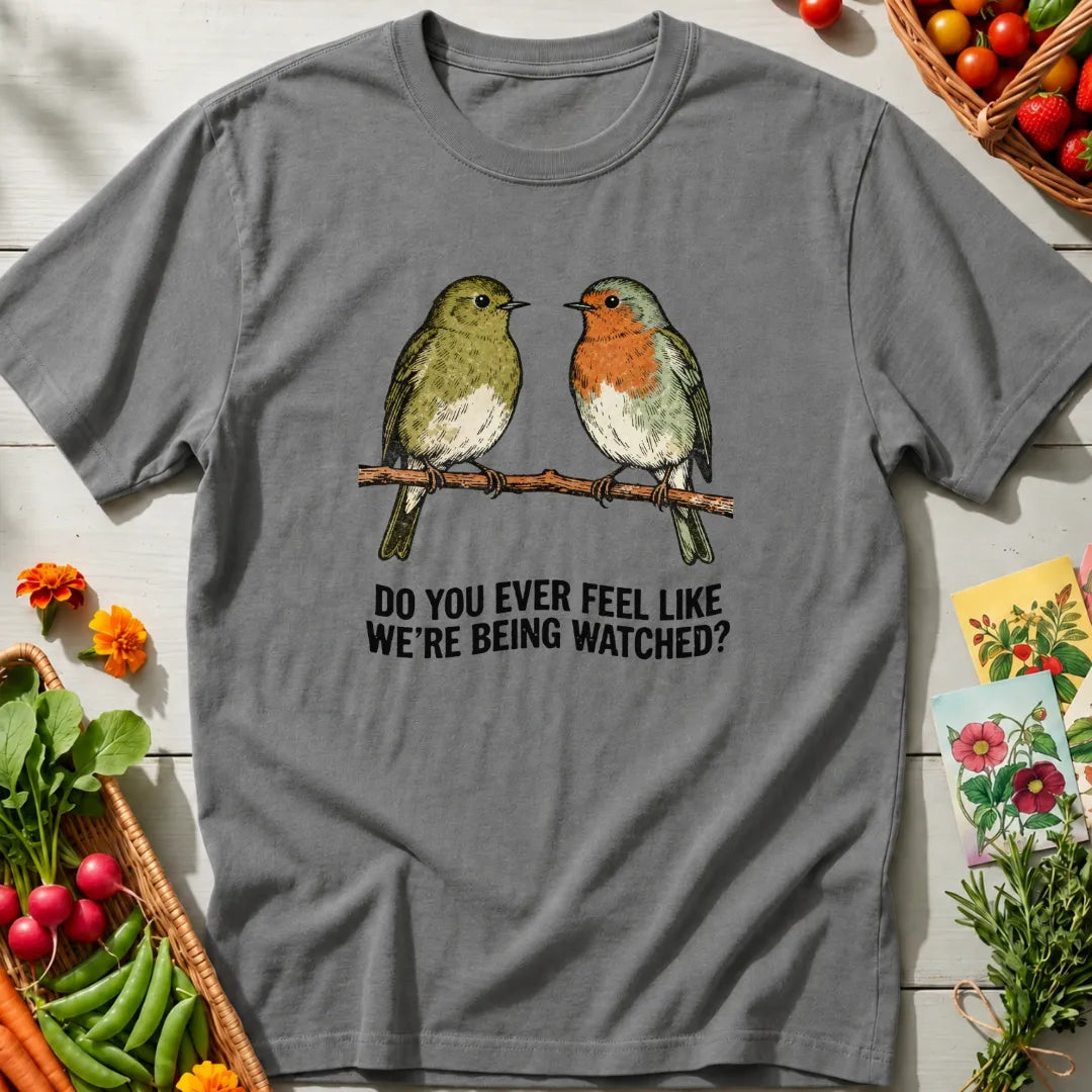 Being Watched T-Shirt