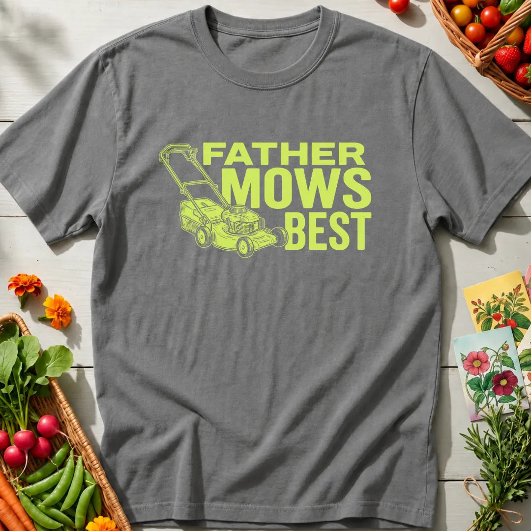 Father Mows Best T-Shirt