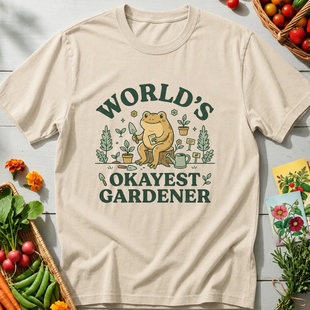 Okayest Gardener T-Shirt